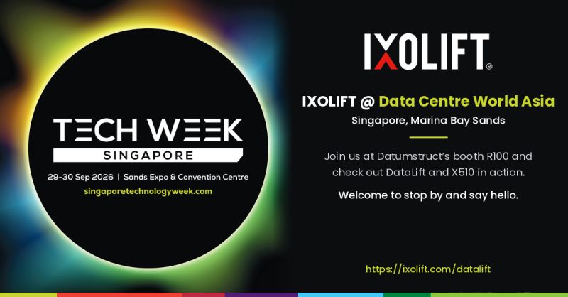 IXOLIFT at Data Centre World Asia, Singapore, 29–30 September 2026, Datumstruct booth R100