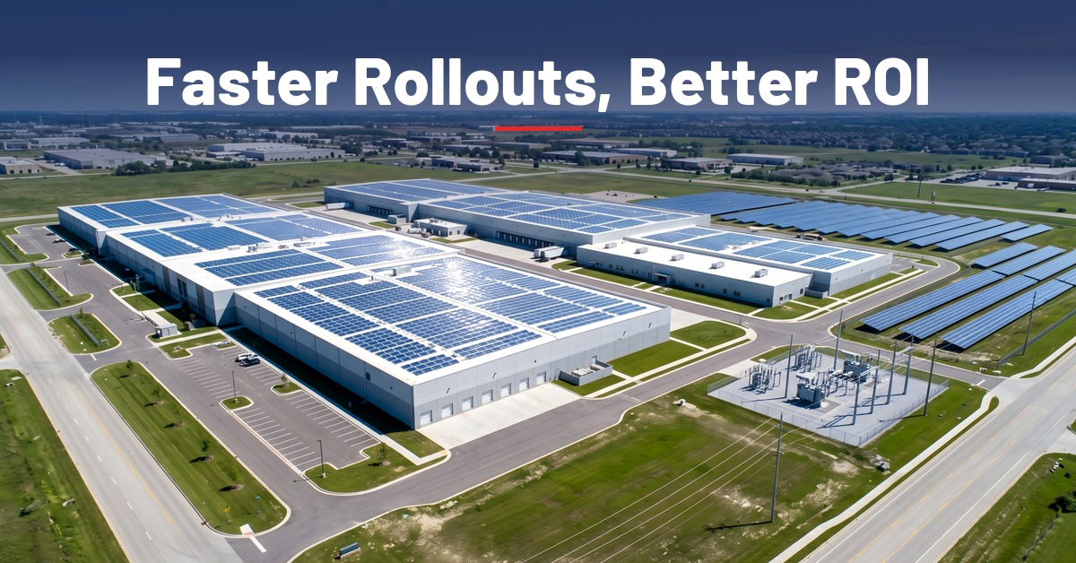 Aerial view of a large data centre campus with solar panels, a substation and roads, under the headline “Faster Rollouts, Better ROI”.